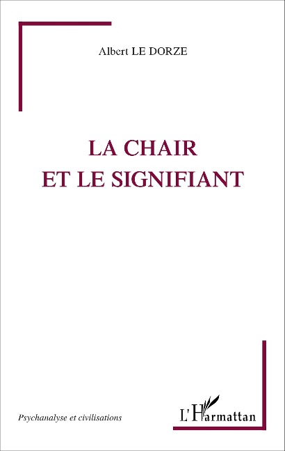 La chair et le signifiant - Le Dorze
