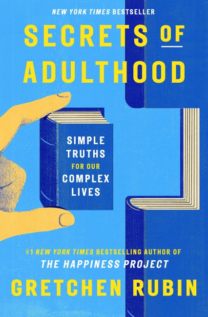 Secrets of Adulthood - Gretchen Rubin