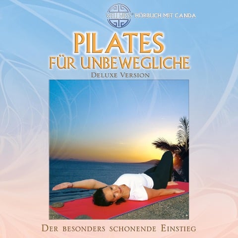 Pilates für Unbewegliche (Deluxe Version) - Simone Rathmann