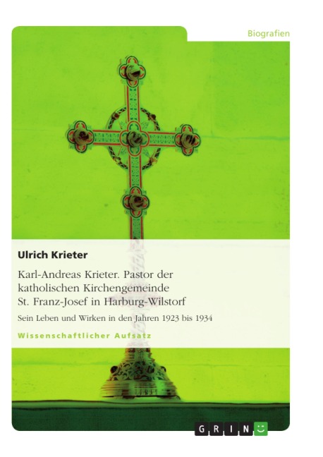 Karl-Andreas Krieter - Pastor der katholischen Kirchengemeinde St. Franz-Josef in Harburg-Wilstorf - Ulrich Krieter