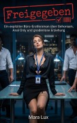 Cover-Bild zum Titel 'Freigegeben' von 'Mara Lux'