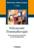 Cover-Bild zum Titel 'Schonende Traumatherapie' von 'Martin Sack, Barbara Gromes'