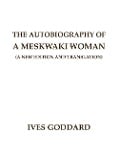 The Autobiography of a Meskwaki Woman - Ives Goddard