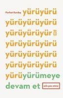 Yürümeye Devam Et - Ferhat Kardas