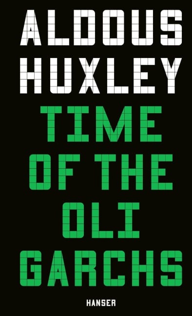 Time of the Oligarchs - Aldous Huxley