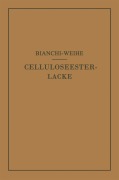 Cover-Bild zum Titel 'Celluloseesterlacke' von 'Calisto Bianchi, Adolf Weihe'