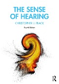 Cover-Bild zum Titel 'The Sense of Hearing' von 'Christopher J. Plack'