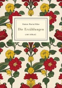 Cover-Bild zum Titel 'Rainer Maria Rilke: Die Erzählungen. Vollständige Neuausgabe' von 'Rainer Maria Rilke'