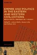 Cover-Bild zum Titel 'Empire and Politics in the Eastern and Western Civilizations' von ''