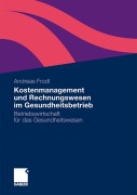 Cover-Bild zum Titel 'Kostenmanagement und Rechnungswesen im Gesundheitsbetrieb' von 'Andreas Frodl'