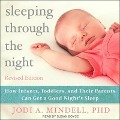 Sleeping Through the Night, Revised Edition Lib/E: How Infants, Toddlers, and Their Parents Can Get a Good Night's Sleep - Jodi A. Mindell