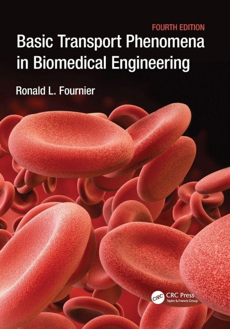 Basic Transport Phenomena in Biomedical Engineering - Ronald L. Fournier