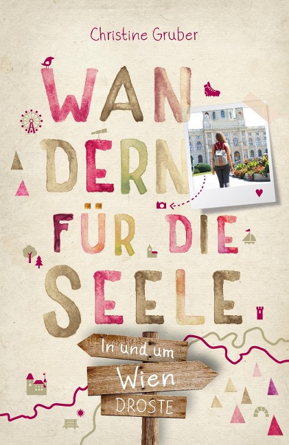 In und um Wien. Wandern für die Seele - Christine Gruber
