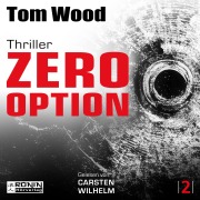 Cover-Bild zum Titel 'Zero Option - Jeder ist der Feind, auch du selbst.' von 'Tom Wood'