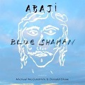Cover-Bild zum Titel 'Blue Shaman' von 'Abaji'