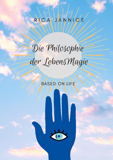 Die Philosophie der Lebensmagie - Rica Jannice