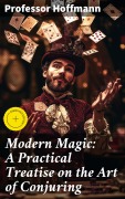 Cover-Bild zum Titel 'Modern Magic: A Practical Treatise on the Art of Conjuring' von 'Hoffmann'