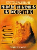 Cover-Bild zum Titel 'Encyclopaedia of Great Thinkers on Education' von 'Sandeep Anand'