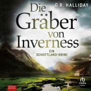 Cover-Bild zum Titel 'Die Gräber von Inverness' von 'G. R. Halliday'