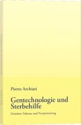 Gentechnologie und Sterbehilfe - Pietro Archiati