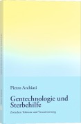 Cover-Bild zum Titel 'Gentechnologie und Sterbehilfe' von 'Pietro Archiati'