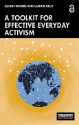 Cover-Bild zum Titel 'A Toolkit for Effective Everyday Activism' von 'Alison Rogers, Leanne Kelly'