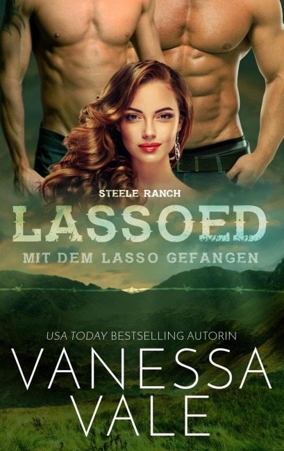 Lassoed - mit dem Lasso gefangen - Vanessa Vale