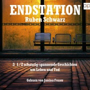 Cover-Bild zum Titel 'ENDSTATION' von 'Ruben Schwarz'