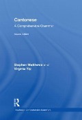 Cantonese: A Comprehensive Grammar - Stephen Matthews, Virginia Yip