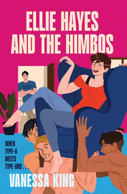 Ellie Hayes and the Himbos - Vanessa King