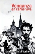 Cover-Bild zum Titel 'Venganza En Carne Viva' von 'Luis González Padrino'