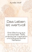 Das Leben ist wertvoll - Aurelia Wolf