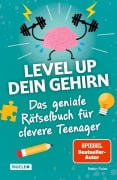 Cover-Bild zum Titel 'Das geniale Rätselbuch für clevere Teenager - Level up dein Gehirn' von 'Robin Palm'