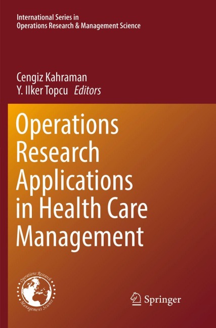Operations Research Applications in Health Care Management - 