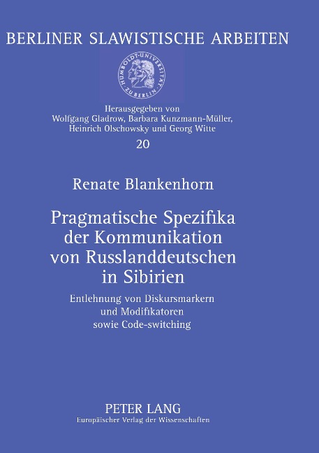 Pragmatische Spezifika der Kommunikation von Russlanddeutschen in Sibirien - Renate Blankenhorn