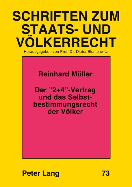 Der '2+4'-Vertrag und das Selbstbestimmungsrecht der Völker - Reinhard Müller