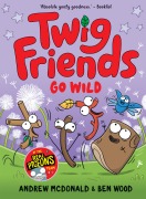 Cover-Bild zum Titel 'Twig Friends Go Wild' von 'Andrew Mcdonald'