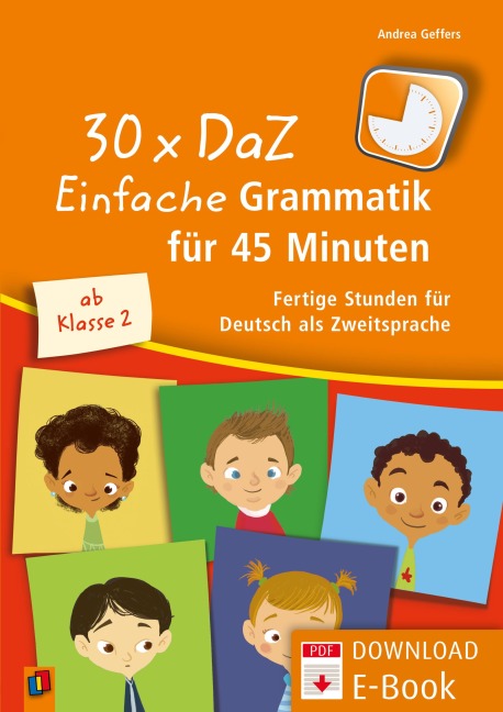 30 x DaZ: Einfache Grammatik für 45 Minuten - Andrea Geffers