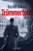 Cover-Bild zum Titel 'Trümmertote' von 'Harald Gilbers'