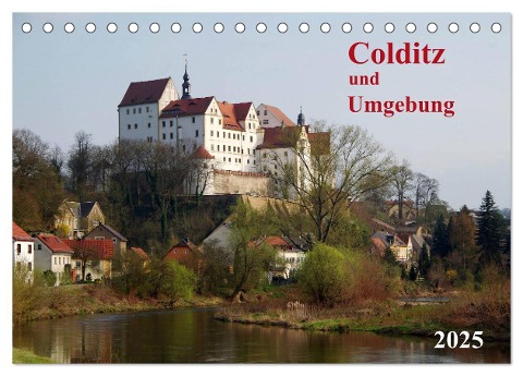 Colditz und Umgebung (Tischkalender 2025 DIN A5 quer), CALVENDO Monatskalender - Thilo Seidel