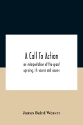 Cover-Bild zum Titel 'A Call To Action' von 'James Baird Weaver'