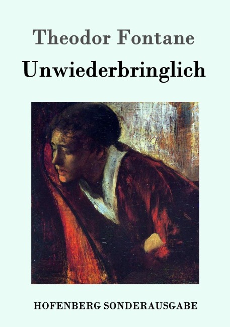 Unwiederbringlich - Theodor Fontane