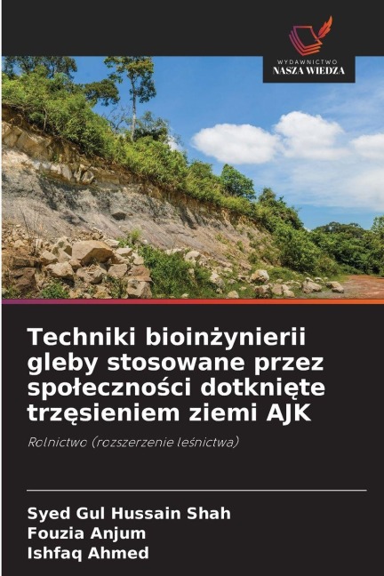 Techniki bioin¿ynierii gleby stosowane przez spo¿eczno¿ci dotkni¿te trz¿sieniem ziemi AJK - Syed Gul Hussain Shah, Fouzia Anjum, Ishfaq Ahmed