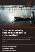 Cover-Bild zum Titel 'Znaczenie wiedzy rdzennej ludno¿ci w rybo¿ówstwie' von 'Laxman Uskelwar, Vivek Nirmale, Bhaskar Bhosale'