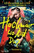 Cover-Bild zum Titel 'Hochmair, wo bist du?' von 'Katharina von der Leyen, Philipp Hochmair'