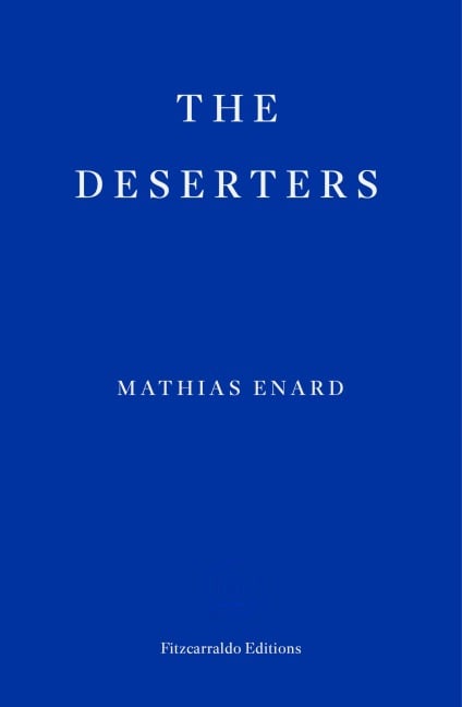 The Deserters - Mathias Enard