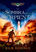 Cover-Bild zum Titel 'La Sombra de la Serpiente / The Serpent's Shadow' von 'Rick Riordan'