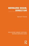 Cover-Bild zum Titel 'Bernard Shaw, Director' von 'Bernard F. Dukore'