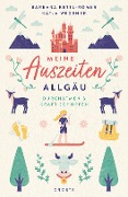 Cover-Bild zum Titel 'Meine Auszeiten - Allgäu' von 'Barbara Kettl-Römer, Katja Wegener'