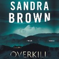 Cover-Bild zum Titel 'Overkill' von 'Sandra Brown'